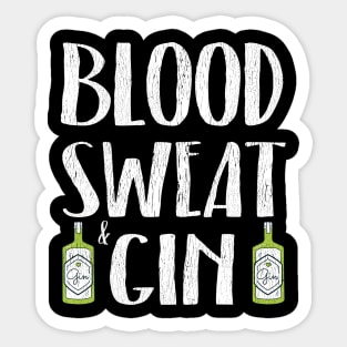 BLOOD SWEAT & GIN FUNNY GIN LOVER Sticker